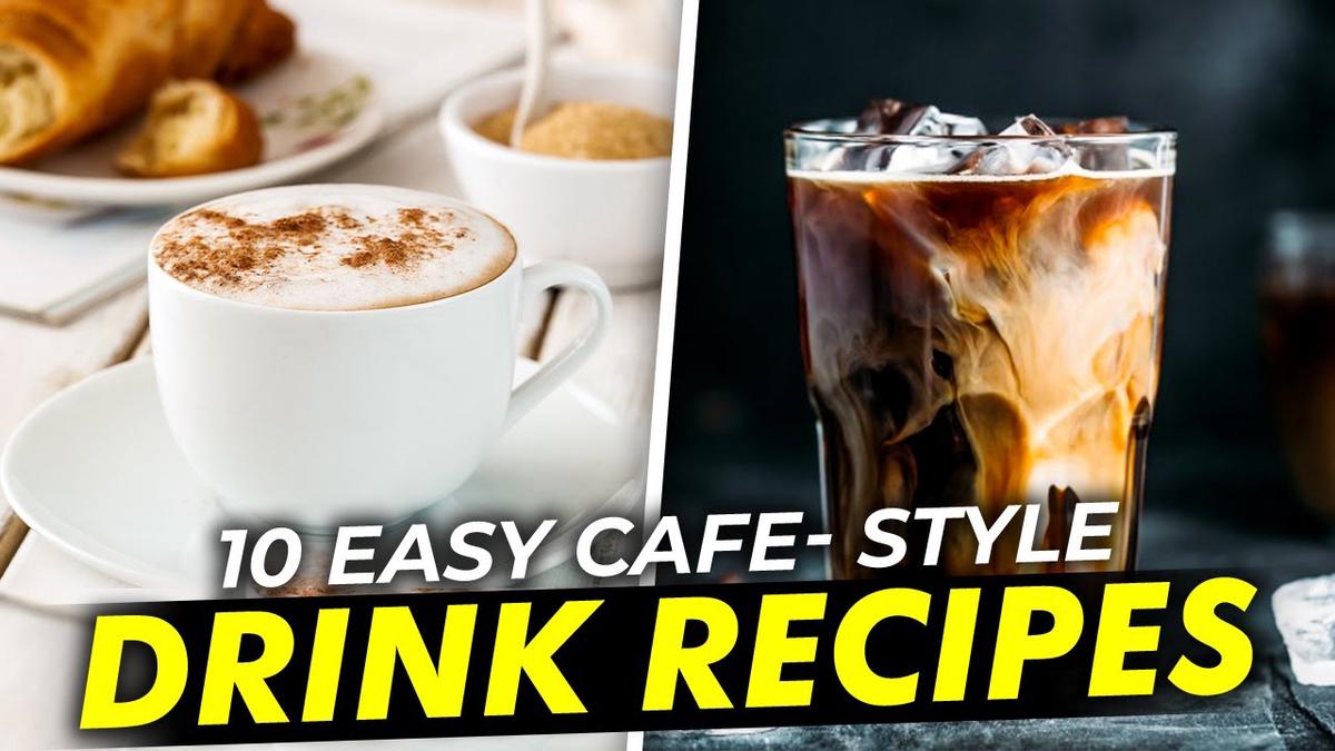 'Video thumbnail for 6 EASY CAFE STYLE DRINK RECIPES'